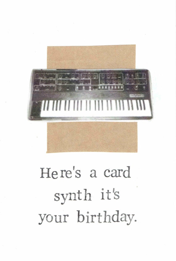 Here s A Card Synth It s Your Birthday Funny Happy Music Musician Geeky Synthesizer Keyboard Pun Indie Prog Rock Humor For Him Men Hipster