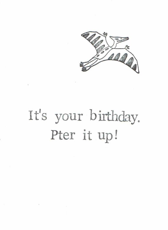 Pter It Up Carte Danniversaire Pterodactyle Drole Dinosaure Etsy