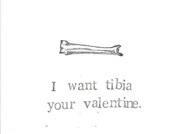 I Want Tibia Your Valentine Funny Valentine's Day Card | Gothic Bone Anatomy Science Medical Humor Nerdy Pun Men Women For Him For Her