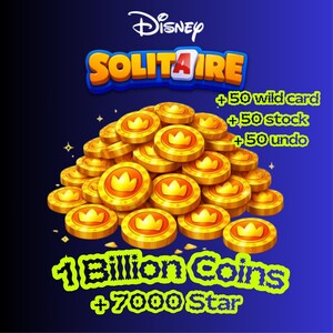 May include: A digital graphic for Disney Solitaire featuring a large pile of gold coins with crown emblems. Text reads: Disney Solitaire, +50 wild card, +50 stock, +50 undo, 1 Billion Coins, and +7000 Star against a dark blue gradient background.