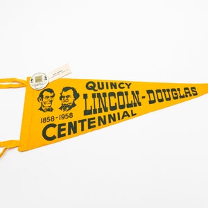 Vintage Lincoln-Douglas Debates Centennial Quincy Illinois Souvenir Felt Pennant