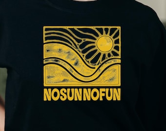 Retro Sunshine Graphic Tee: "No Sun No Fun" Unisex Summer Vibes Shirt