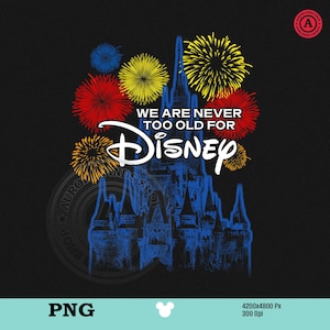 Puede incluir: Diseño gráfico negro con un castillo azul, fuegos artificiales y el texto "WE ARE NEVER TOO OLD FOR Disney". El diseño incluye fuegos artificiales rojos, amarillos y azules. El logotipo de Disney es blanco.
