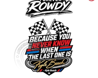 Kyle Busch Gedenkstätte PNG, Forever Rowdy Shirt Design, Kyle Busch Zitate Aufkleber Png, Racing Png, RIP Rowdy