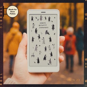 May include: A white e-reader with a black and white illustration of people reading books. The text on the screen reads "Stories Between Strangers".