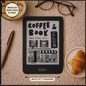 May include: Black and white illustration of a coffee shop with the text "Coffee & Book Club" and "Open 7 Days 24/7". The illustration is displayed on a black and white e-reader with the word "kobo" in white text. The e-reader is compatible with Boox 6" and 7" devices.