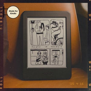 May include: A black and white illustration of people reading on a Kindle e-reader. The illustration shows people reading on a train and on a bicycle. The text on the screen reads "Pages in Transit".