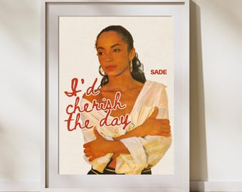 Sade Adu Vintage R&B Poster – I'd Cherish The Day Music Wall Art Digital Download