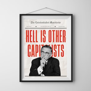 Sartre &#39;Hell is Other Capitalists&#39; Political Poster (Digital Download)