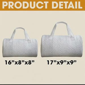 May include: Two white quilted duffel bags with matching handles. The smaller bag measures 16" x 8" x 8", and the larger bag measures 17" x 9" x 9". The text "PRODUCT DETAIL" is at the top of the image.