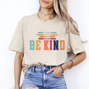 In A World Where You Can Be Anything Be Kind Shirt,Be Kind Rainbow Shirt,Be Kind Shirt,Language shirt,Kindness shirt,Watercolor Be Kind