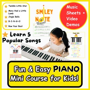 Fun and easy Piano Mini Course for Kids | Learn 5 Songs with Printable Sheets + Video | Beginner Piano Course PDF (age4-7)