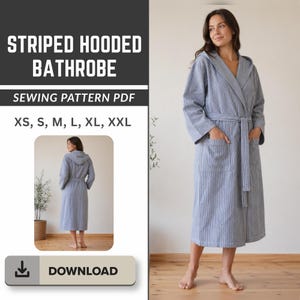 May include: A striped hooded bathrobe in light blue and white. The robe has a hood, pockets, and a belt. The text on the image says "STRIPED HOODED BATHROBE SEWING PATTERN PDF XS, S, M, L, XL, XXL" and "DOWNLOAD".