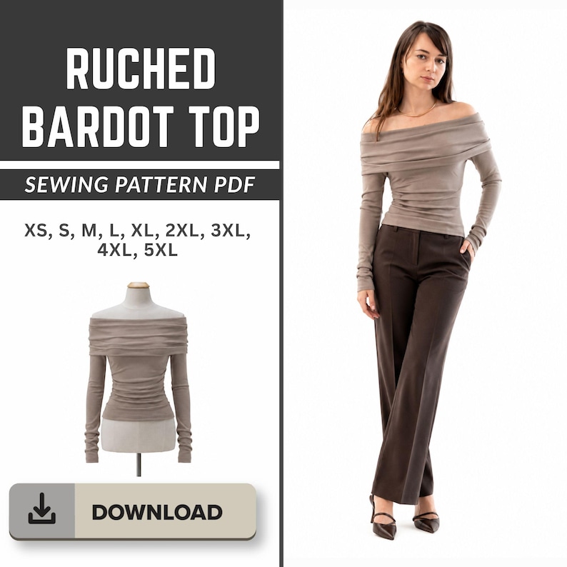 Pu&ograve; includere: Viene mostrato un modello di cucito PDF per un top Bardot arricciato. Il top &egrave; di colore neutro con maniche lunghe e scollatura a spalle scoperte. Il modello include taglie dalla XS alla 5XL. La modella indossa il top con pantaloni marroni. La parola "DOWNLOAD" &egrave; visibile.