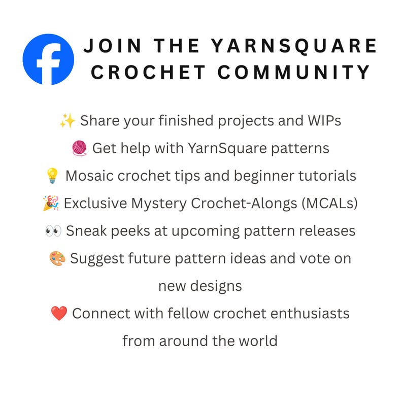 May include: A white informational graphic featuring the Facebook logo and the text JOIN THE YARNSQUARE CROCHET COMMUNITY. It lists benefits including sharing projects, pattern help, mosaic crochet tips, mystery crochet-alongs, and community connection.