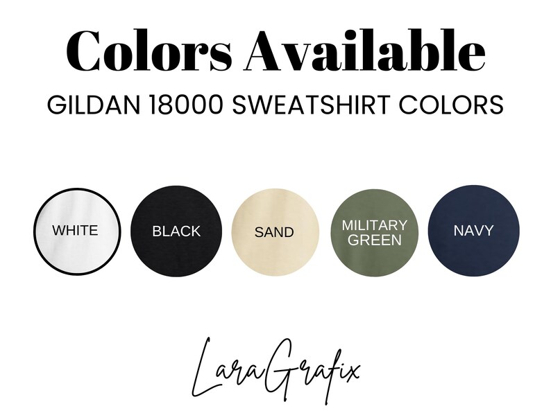 May include: Image displaying a selection of Gildan 18000 sweatshirt colors. The colors shown are white, black, sand, military green, and navy. The text "Colors Available" is at the top, with the brand name and logo at the bottom.