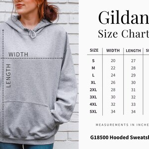 May include: A light gray hooded sweatshirt with a front pocket and drawstring. The image includes a size chart with measurements in inches for the Gildan G18500 hooded sweatshirt, showing sizes from S to 5XL.