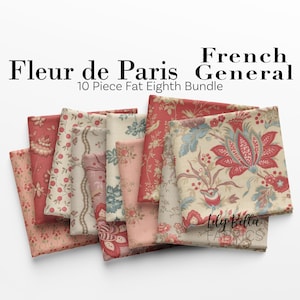 May include: A collection of ten fabric pieces in a variety of floral patterns and colors, including red, pink, and cream. The fabric bundle is labeled "Fleur de Paris" and "French General". The fabrics are arranged in a fan shape.