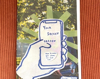Your Secret Garden: How to Make Your Phone Use Suck Less
