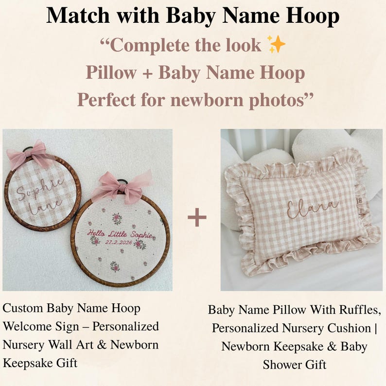May include: An image showcasing a baby name hoop and a pillow. The hoop is round with a wooden frame, embroidered with a name and a pink bow. The pillow is beige with a gingham pattern and the name "Clara" embroidered on it. Text reads "Match with Baby Name Hoop".