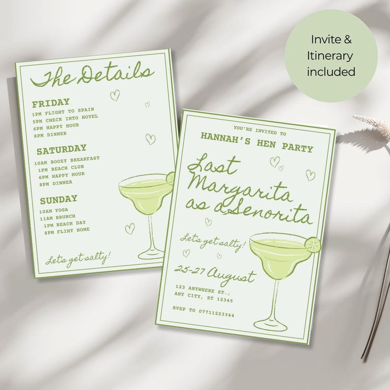 May include: Two light green invitation cards with a margarita illustration and the text "Last Margarita as a Senorita" for Hannah's Hen Party. The details include the date, location, and RSVP information. The second card lists the itinerary.
