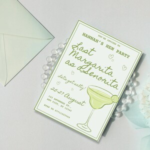 May include: A light green invitation card with the text "Last Margarita as a Senorita" for Hannah's Hen Party. The card features a margarita glass illustration and the dates August 25-27.
