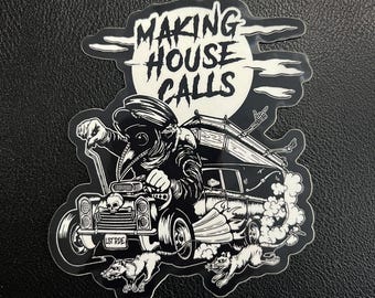Making House Calls - Sticker
