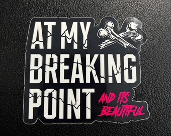 At My Breaking Point - Sticker