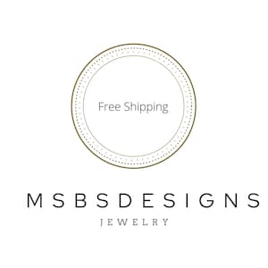 May include: A circular logo featuring a thin brown outline with a dashed inner border. The text Free Shipping is centered inside the circle. Below the circle, the text MSBS DESIGNS is printed in black, followed by the word JEWELRY in gray.