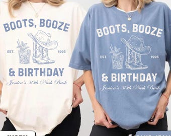 Boots Booze Birthday Shirt: Nashville Cowgirl Tee