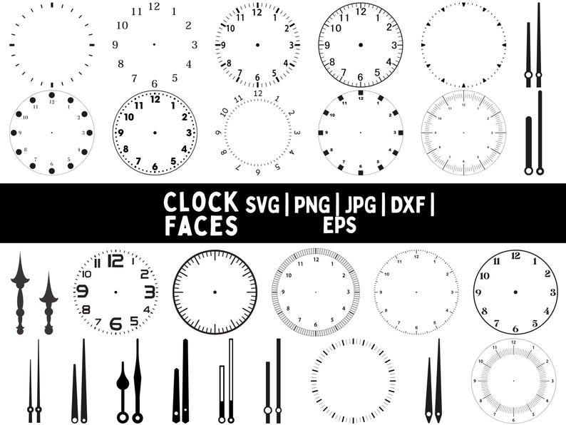May include: A collection of clock faces and hands in black and white. The image includes various clock face designs, some with numbers, others with markers, and a variety of hand styles. The text "CLOCK SVG | PNG | JPG | DXF | FACES | EPS" is also present.