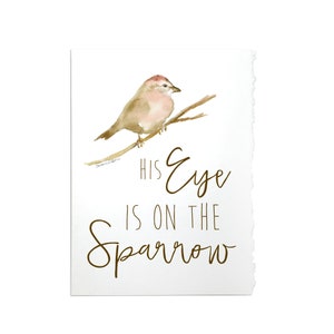 His Eye Is On the Sparrow Watercolor Greeting Card - Blank Encouragement Card 5x7