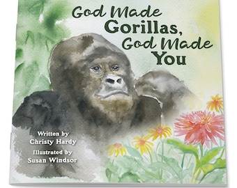 God Made Gorillas, God Made You Children's Picture Book