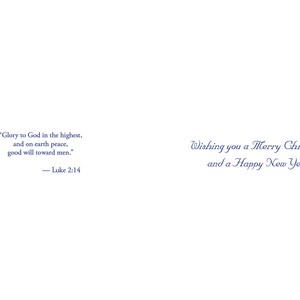 May include: A white card with blue text. The text reads "Glory to God in the highest, and on earth peace, good will toward men." - Luke 2:14. The card also reads "Wishing you a Merry Christmas and a Happy New Year".