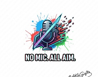 Nessun microfono.Tutto l'obiettivo PNG Design per sublimazione della maglietta Download digitale png SOLO DIGITALE istantaneo, Design alla moda, Design per maglietta png Gamer