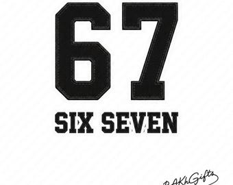 May include: Black number 67 with the words "SIX SEVEN" in a bold font on a white background. The numbers and text appear to be embroidered or appliqued. The design is signed "by BAKhGifts".