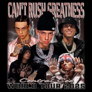 以下が含まれることがあります： 5人の人物が描かれたプロモーションポスター。上部に「CAN'T RUSH GREATNESS」、下部に「Central Cee WORLD TOUR 2025」と書かれています。背景は黒で、稲妻が描かれています。
