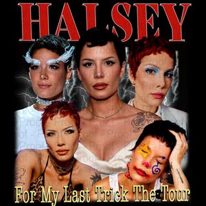 Halsey For My Last Trick The Tour 2025 TShirt PNG Design, Bootleg Tee, Instant Download And Ready To Print