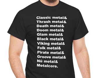 Metal subgenre T-shirt, heavy metal, classic, thrash, death, glam, black, Viking, folk, pirate, groove, nu metal, metalcore, Live Metal