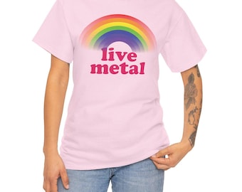 LIVE METAL rainbow T-shirt, heavy metal shirt, pink heavy metal shirt, funny heavy metal shirt, pride, death metal shirt, metalhead shirt