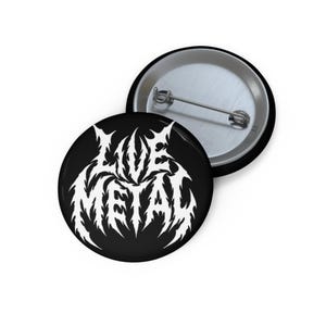 Live Metal pin, button, heavy metal pin, heavy metal button for battle jacket, battle vest