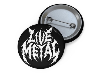 Live Metal pin, button, heavy metal pin, heavy metal button for battle jacket, battle vest