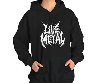 LIVE METAL Hooded Sweatshirt, hoodie, heavy metal hoodie, heavy metal sweatshirt