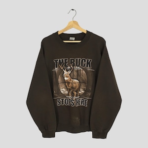 Vintage White Tailed Deer Sweatshirt - The Buck Stop Here - Size L