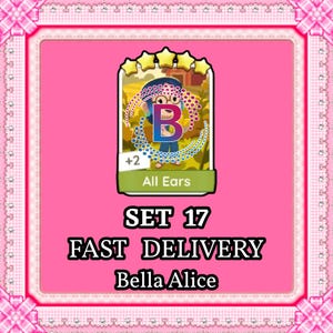 May include: A digital game card featuring a cartoon character with dark hair and glasses, labeled All Ears with a large letter B and a plus two indicator. The card is set against a pink background with the text SET 17, FAST DELIVERY, and Bella Alice.