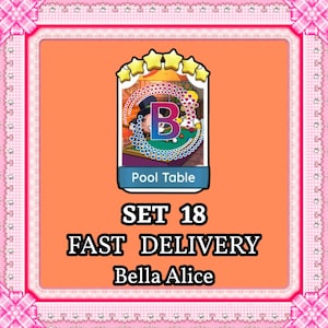 May include: A digital game card featuring a five-star rating and an illustration of a pool table with a large letter B in the center. The card is labeled Pool Table, SET 18, FAST DELIVERY, and Bella Alice, framed by a pink decorative border.