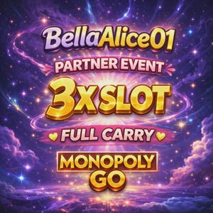 May include: A digital graphic with a starry background and text that reads "BellaAlice01", "Partner Event", "3X SLOT", "Full Carry", and "Monopoly GO". The text is in various colors and fonts.