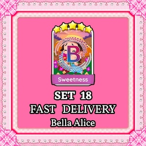 May include: A digital game card featuring a cartoon character wearing a straw hat, surrounded by flowers, with a large letter B and the text Sweetness. Below the card, the text reads SET 18, FAST DELIVERY, and Bella Alice on a pink background.