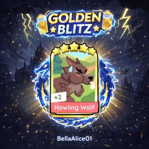 May include: A digital card featuring a cartoon wolf with a worried expression, labeled "Howling Wolf." The card is framed with a gold border and stars, with the text "GOLDEN BLITZ" at the top. The background is a dark, stormy scene with lightning.
