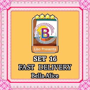 May include: A rectangular digital game card featuring a yellow cartoon character, a large letter B, and the text Lisa Presents. Below the card, the text reads SET 16 FAST DELIVERY Bella Alice. The design is framed by a pink border with white patterns.